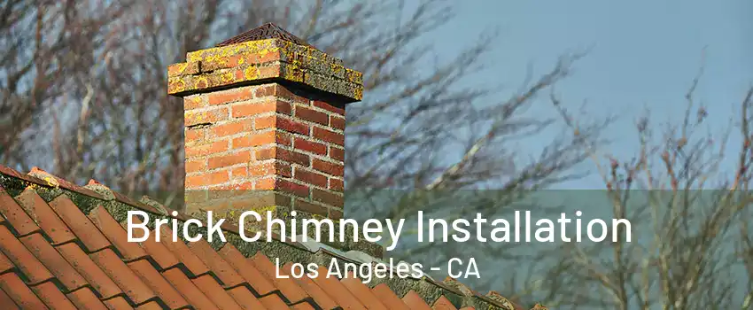 Brick Chimney Installation Los Angeles - CA