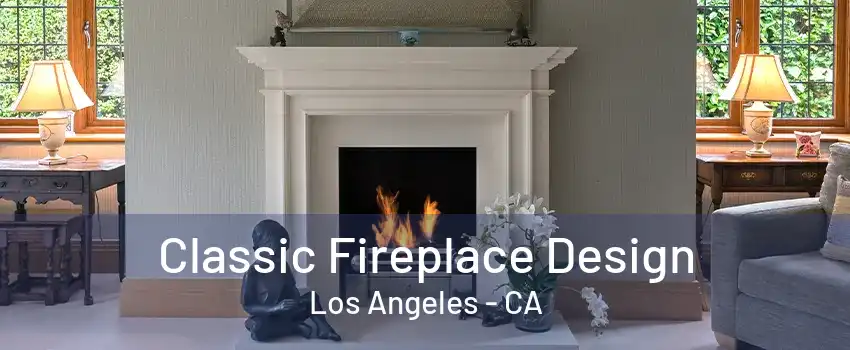 Classic Fireplace Design Los Angeles - CA