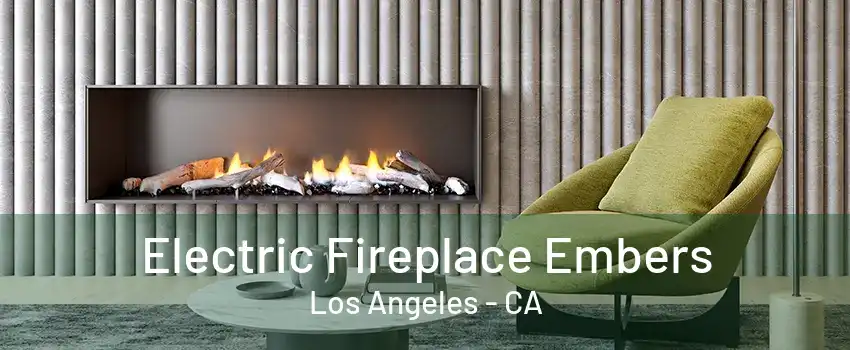 Electric Fireplace Embers Los Angeles - CA