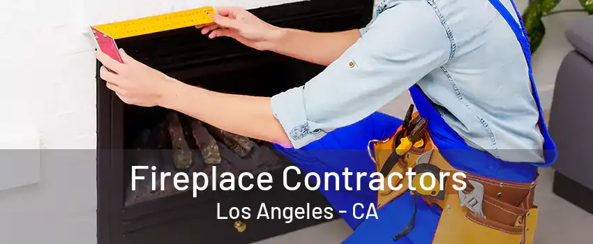 Fireplace Contractors Los Angeles - CA