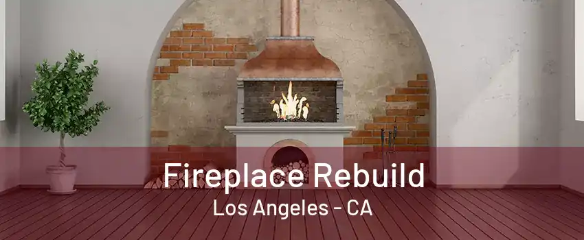 Fireplace Rebuild Los Angeles - CA