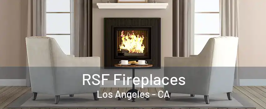 RSF Fireplaces Los Angeles - CA