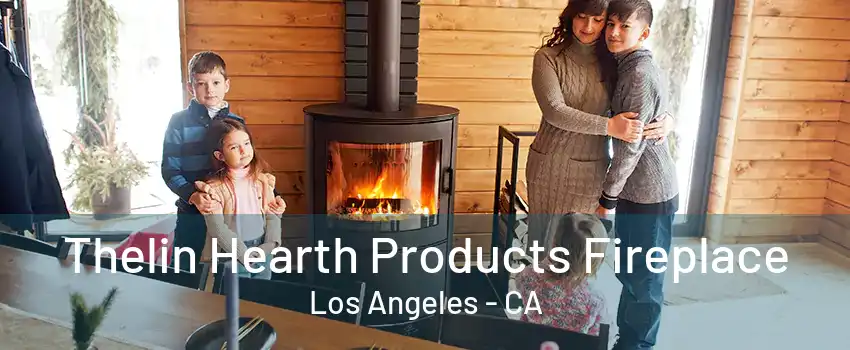 Thelin Hearth Products Fireplace Los Angeles - CA